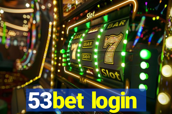 53bet login